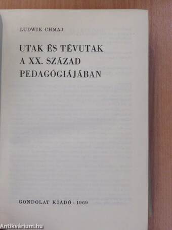 Utak és tévutak a huszadik század pedagógiájában