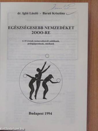 Egészségesebb nemzedéket 2000-re (aláírt példány)