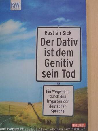 Der Dativ ist dem Genitiv sein Tod