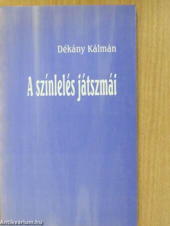 A színlelés játszmái (dedikált példány)