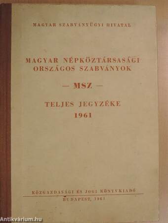 A Magyar Népköztársasági Országos Szabványok - MSZ - teljes jegyzéke 1961