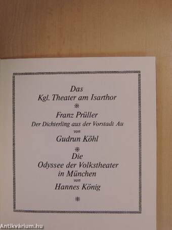 Das Kgl. Theater am Isarthor/Franz Prüller, der Dichterling aus der Vorstadt Au/Die Odyssee der Volkstheater in München