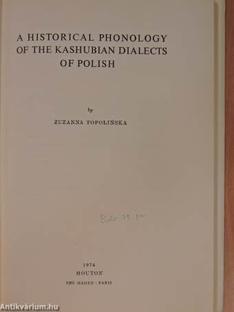 A Historical Phonology of the Kashubian Dialects of Polish