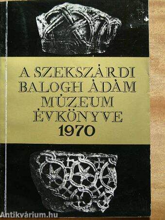 A szekszárdi Béri Balogh Ádám Múzeum Évkönyve 1970.
