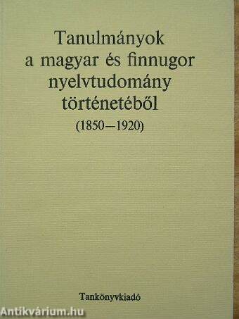 Tanulmányok a magyar és finnugor nyelvtudomány történetéből