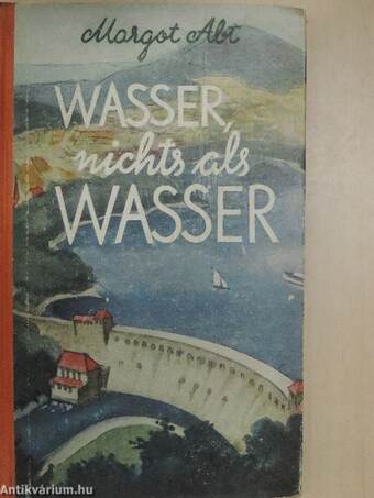 Wasser, nichts als Wasser