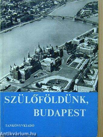 Szülőföldünk, Budapest