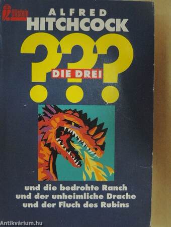 Die drei ??? und die bedrohte Ranch/Und der unheimliche Drache/Und der Fluch des Rubins