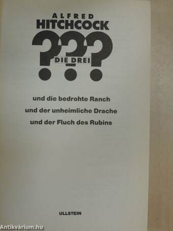 Die drei ??? und die bedrohte Ranch/Und der unheimliche Drache/Und der Fluch des Rubins