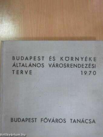 Budapest és környéke általános városrendezési terve 1970.