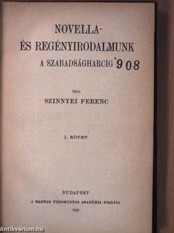 Novella- és regényirodalmunk a szabadságharcig I-II.