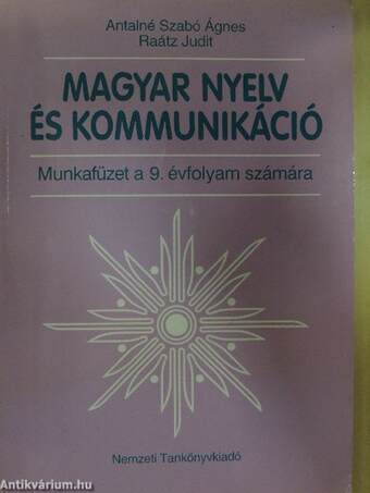 Magyar nyelv és kommunikáció - Munkafüzet a 9. évfolyam számára