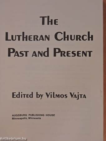 The Lutheran Church Past and Present