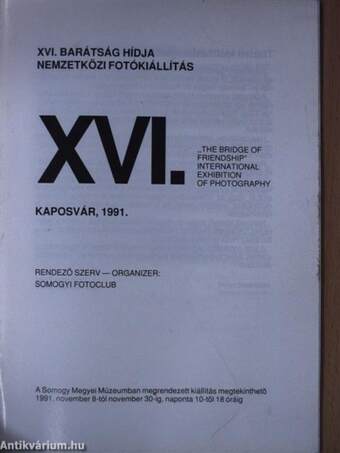 XVI. Barátság Hídja Nemzetközi Fotókiállítás Kaposvár 1991.