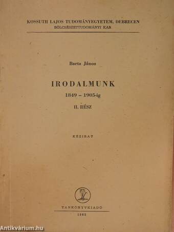 Irodalmunk 1849-1905-ig II.