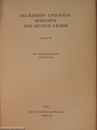 Die Kinder- und Hausmärchen der Brüder Grimm III.