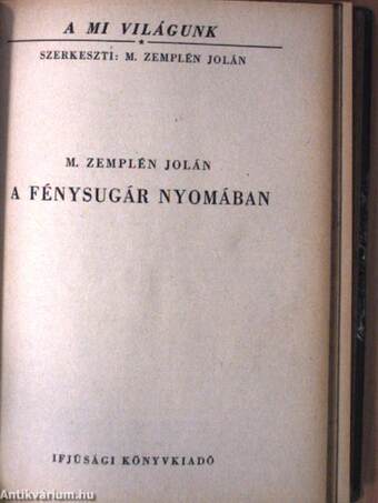 Ismerjük meg a világot/A fénysugár nyomában/Villamos mérések I./Épületek iparosmunkái II.