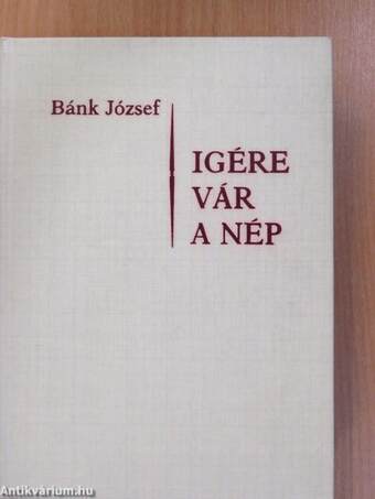 Igére vár a nép I. (dedikált példány)