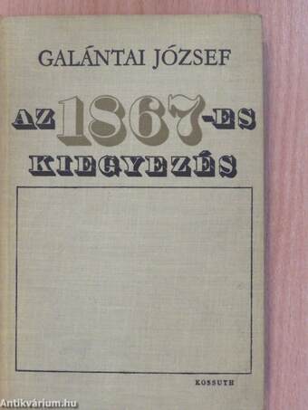 Az 1867-es kiegyezés (dedikált példány)