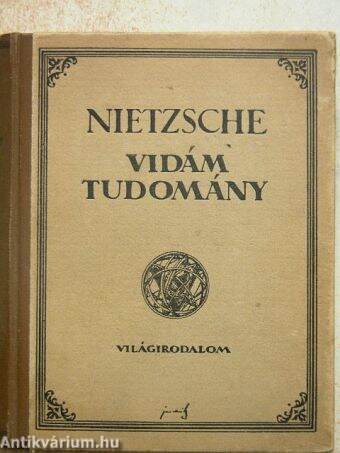Friedrich Nietzsche: Vidám tudomány (Világirodalom Könyvkiadó Vállalat) -  antikvarium.hu