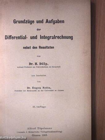 Grundzüge und Aufgaben der Differential- und Integralrechnung nebst den Resultaten