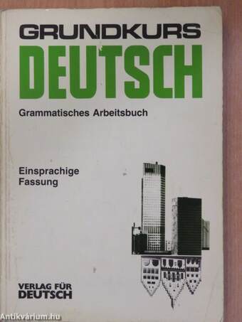 Grundkurs Deutsch - Grammatisches Arbeitsbuch