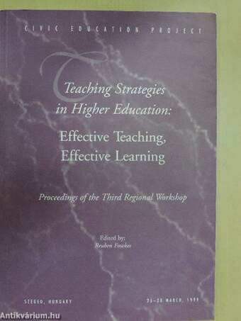 Teaching Strategies in Higher Education: Effective Teaching, Effective Learning