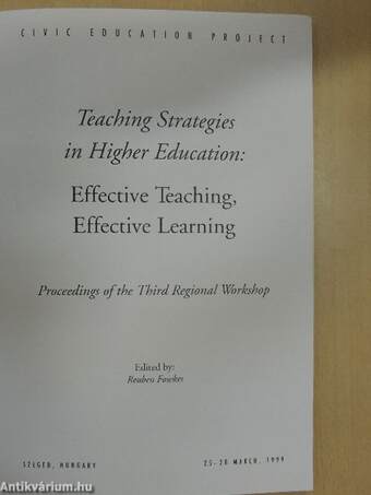 Teaching Strategies in Higher Education: Effective Teaching, Effective Learning