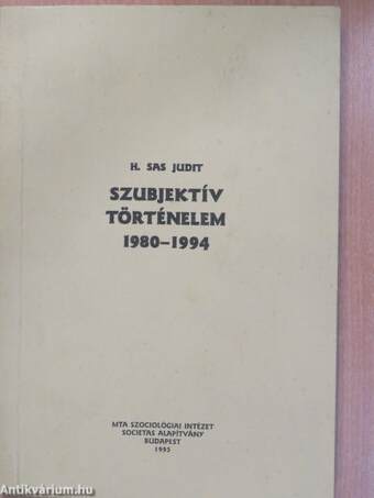 Szubjektív történelem 1980-1994 (dedikált példány)