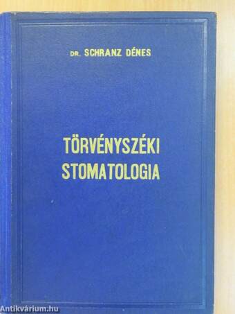 Törvényszéki stomatologia (dedikált példány)