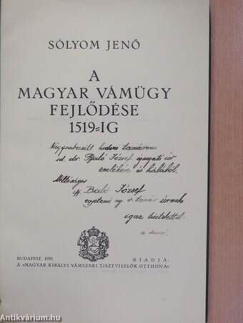 A magyar vámügy fejlődése 1519-ig (dedikált példány)