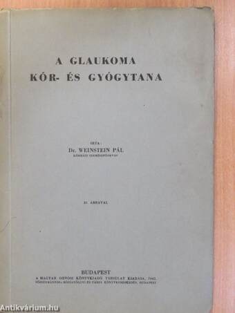 A glaukoma kór- és gyógytana (dedikált példány)