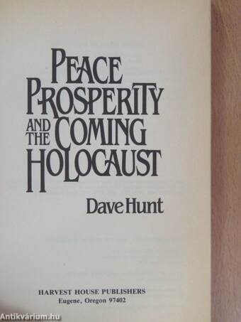 Peace Prosperity and the Coming Holocaust