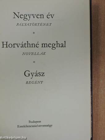 Negyven év/Horváthné meghal/Gyász