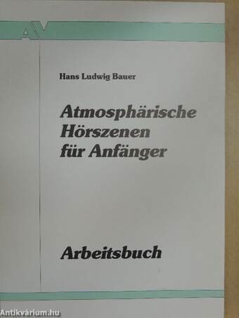 Atmosphärische Hörszenen für Anfänger Textheft/Arbeitsbuch - 2 kazettával