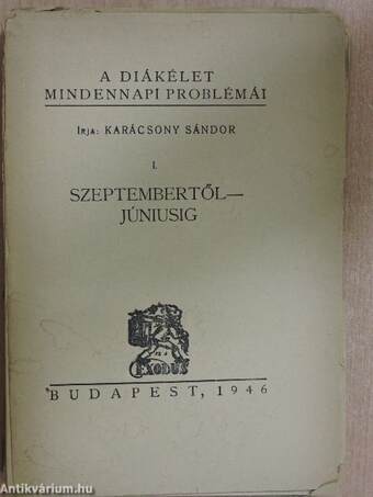 Szeptembertől-júniusig/Az index első lapja/Hazulról az iskolába/Az index belső lapja/A pad alatti forradalom/Diáknóták prózában/Feketebetüs diáknaptár/Pirosbetüs diáknaptár (rossz állapotú)