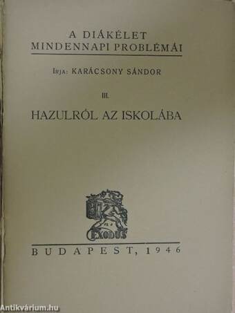 Szeptembertől-júniusig/Az index első lapja/Hazulról az iskolába/Az index belső lapja/A pad alatti forradalom/Diáknóták prózában/Feketebetüs diáknaptár/Pirosbetüs diáknaptár (rossz állapotú)