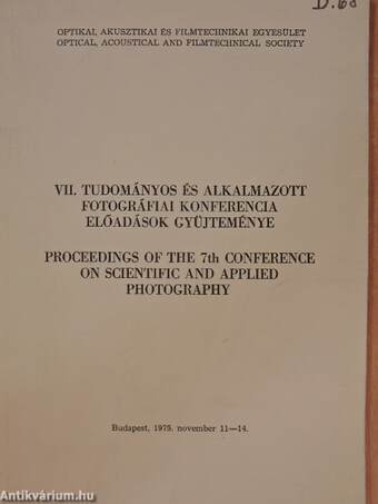 VII. Tudományos és Alkalmazott Fotográfiai Konferencia Előadások Gyüjteménye