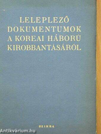 Leleplező dokumentumok a koreai háború kirobbantásáról