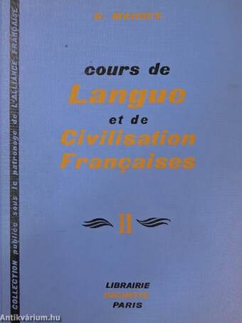 Cours de Langue et de Civilisation Francaises II.