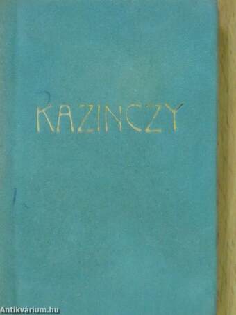 Útravaló Kazinczy Ferenc tollából (minikönyv)