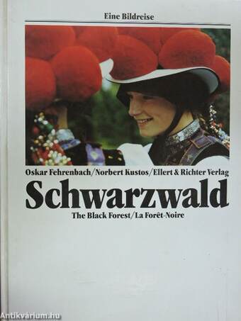 Schwarzwald/The Black Forest/La Forét-Noire