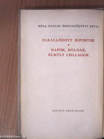 "10 kötet a Móra Ferenc összegyűjtött művei sorozatból (nem teljes sorozat)"