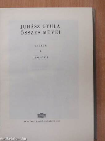 Juhász Gyula összes művei - Kritikai kiadás 1-9.