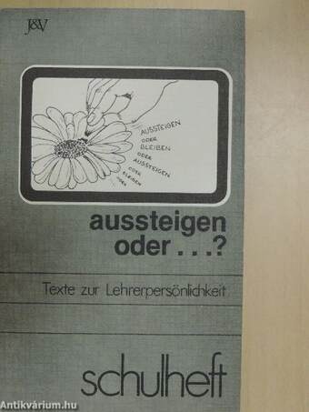 Aussteigen oder...?