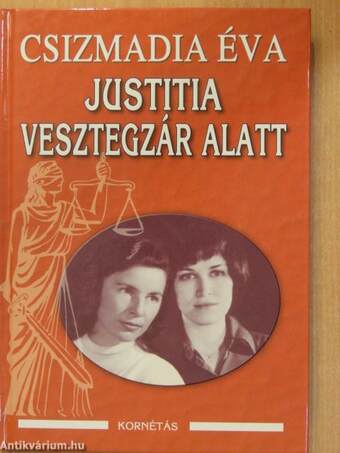 Justitia vesztegzár alatt (dedikált példány)