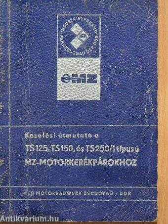 Kezelési útmutató a TS 125, TS 150 és TS 250/1 típusú MZ-motorkerékpárokhoz