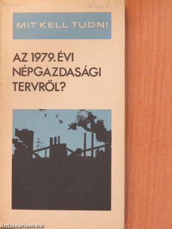 Mit kell tudni az 1979. évi népgazdasági tervről?