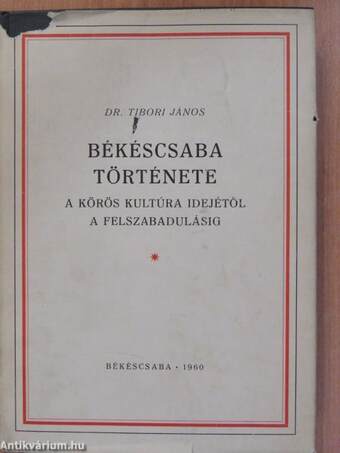 Békéscsaba története (dedikált példány)