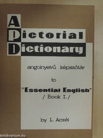 A Pictorial Dictionary to "Essential English" Book I.